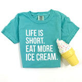 LIFE IS SHORT EAT MORE ICE CREAM KID SHIRT - MINT
