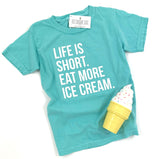 LIFE IS SHORT EAT MORE ICE CREAM KID SHIRT - MINT