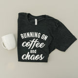 COFFEE AND CHAOS SHIRT