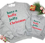 HOLLY JOLLY ADULT SWEATSHIRT