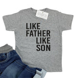 LIKE FATHER LIKE SON SHIRT