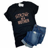 STRONG AS A MOTHER ROSE GOLD GLITTER TEE