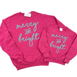 MERRY AND BRIGHT PINK SWEATSHIRT - YOUTH & ADULT