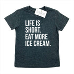 LIFE IS SHORT EAT MORE ICE CREAM KID SHIRT - Ice Cream Life